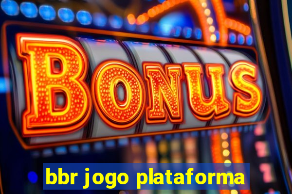 bbr jogo plataforma